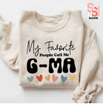 My Favorite People Call Me G-ma Sweatshirt, Grandmother Birthday Gift, Mothers Days Sweater