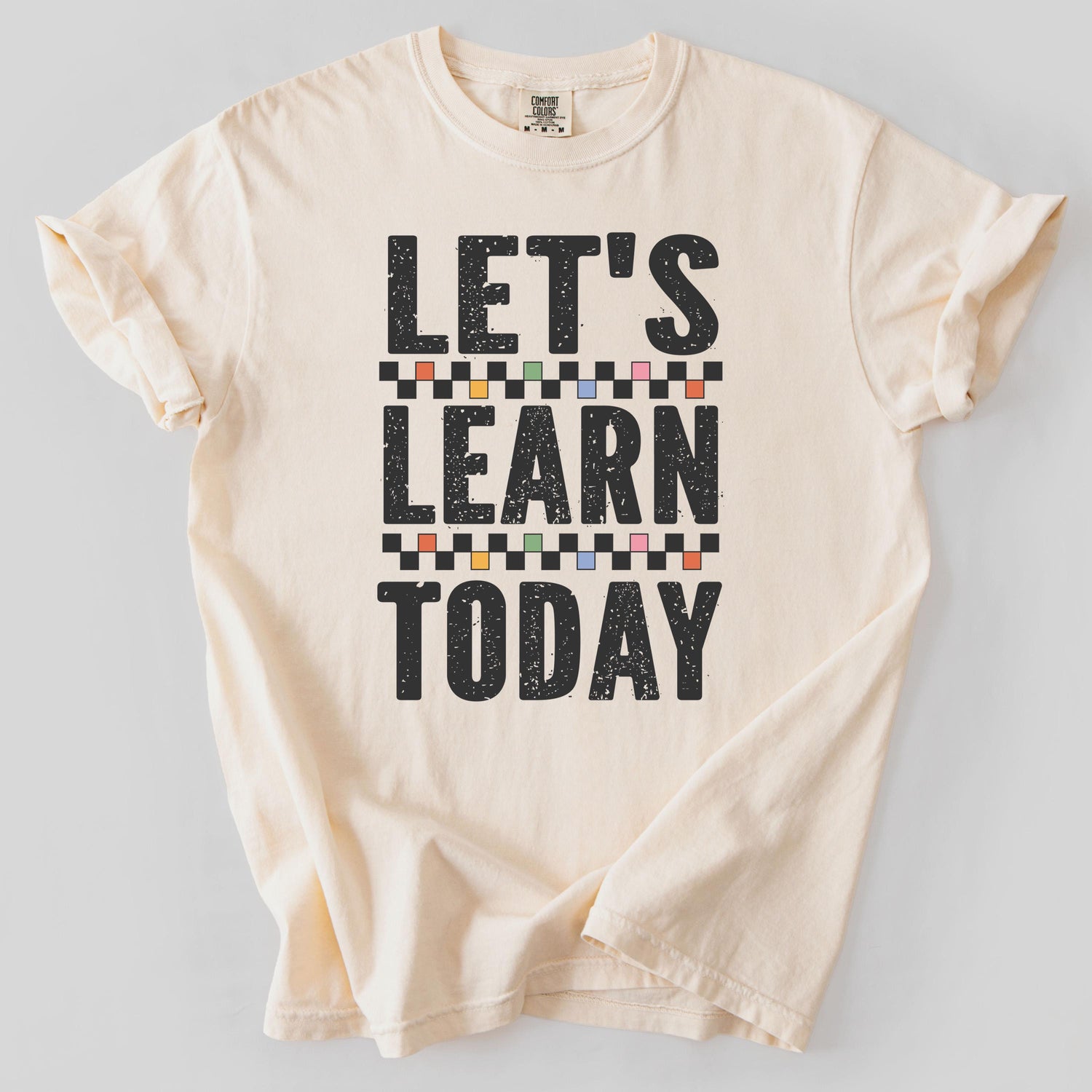 Lets Learn Today Tshirt, Teacher Life Shirt, Gift For Teacher, Funny Motivational Tee