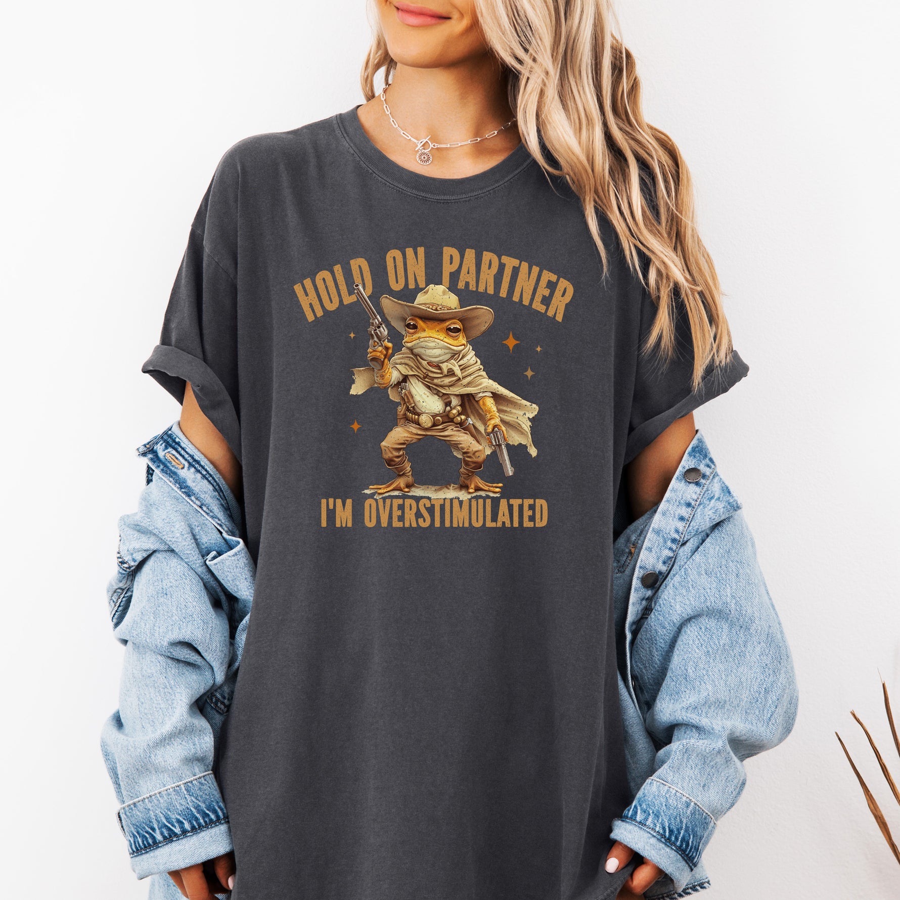 Hold On Partner I'm Overstimulated Shirt, Cowboy Frog Shirt -  T-Shirt