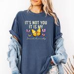 It's Not You It Is My Social Anxiety Shirt, Mental Health Shirt -  T-Shirt Personalize Print