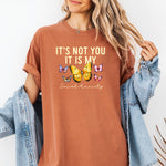 It's Not You It Is My Social Anxiety Shirt, Mental Health Shirt -  T-Shirt Personalize Print