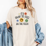 It's Okay to Feel All The Feels Shirt, Anxiety Shirt -  T-Shirt Personalize Print