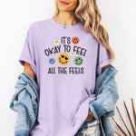 It's Okay to Feel All The Feels Shirt, Anxiety Shirt -  T-Shirt Personalize Print