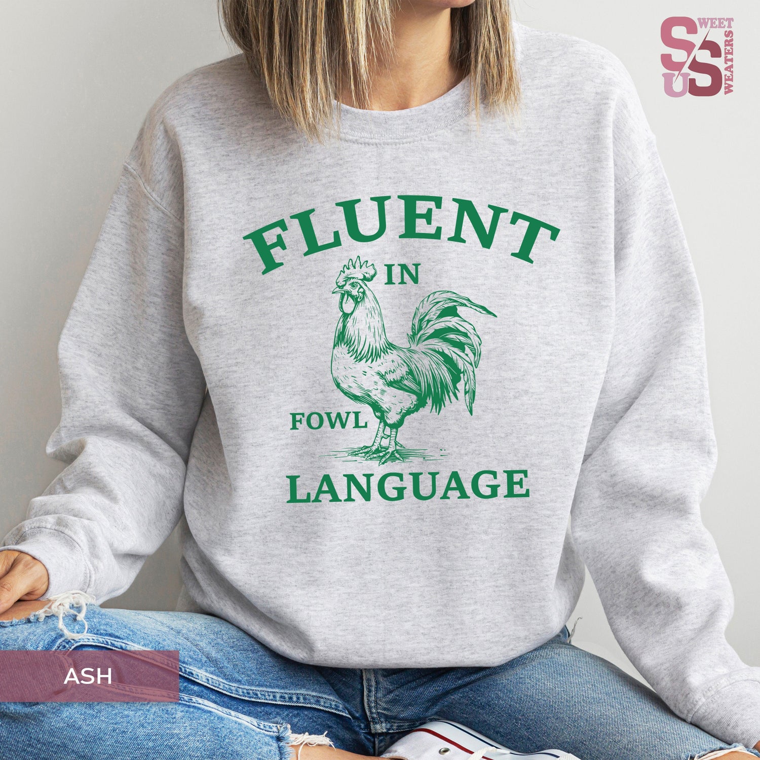 Fluent In Fowl Language Shirt, Funny Chicken SweatShirt, Country Girl Outfits, Funny SweatShirt