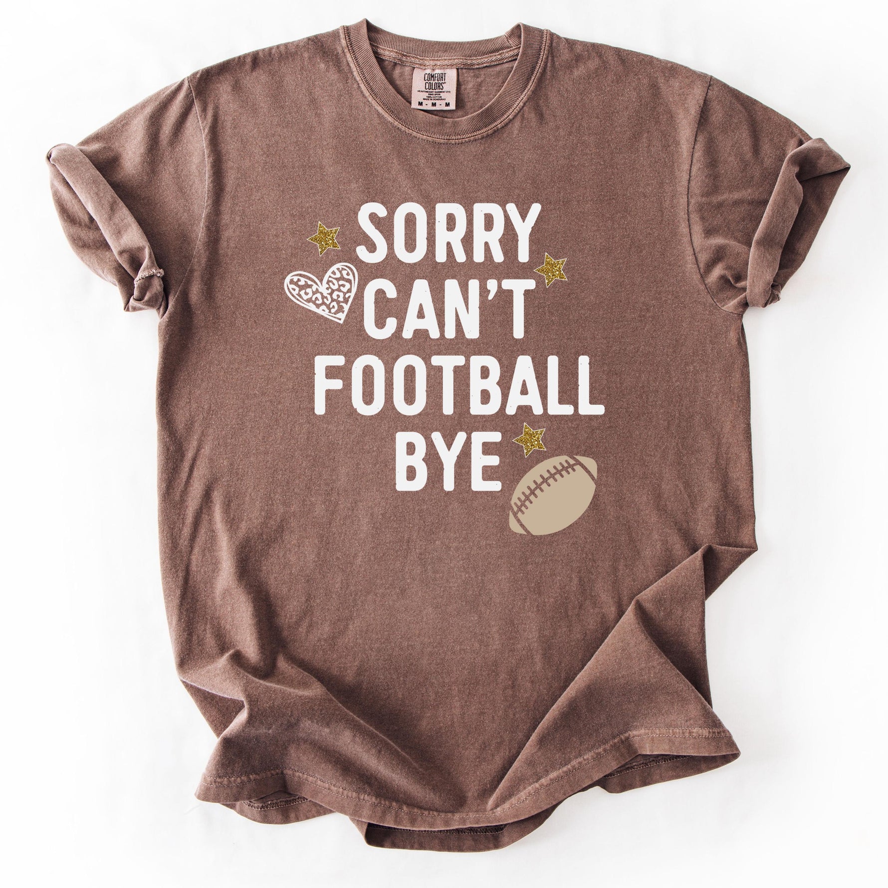 Brown t-shirt with Sorry Can&#39;t Football Bye graphic design.